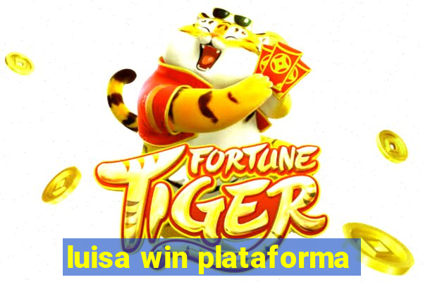 luisa win plataforma